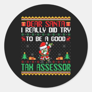 Santa Try To Be A Good Tax Essor - Fun Christmas  Classic Round Sticker