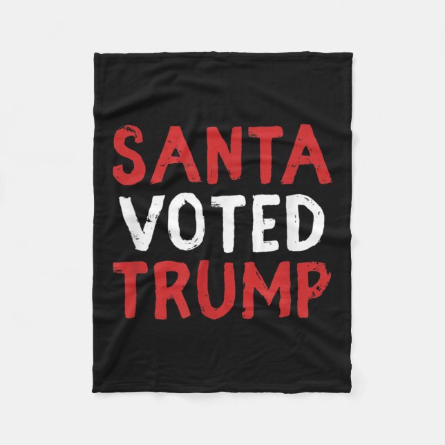 Santa Voted Trump Funny Christmas Gift Election Pr Fleece Blanket (Front)