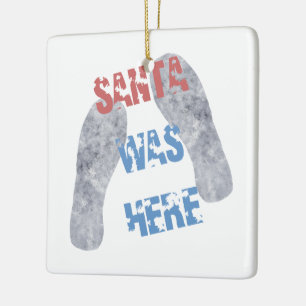 Santa Was Here Ceramic Tree Decoration