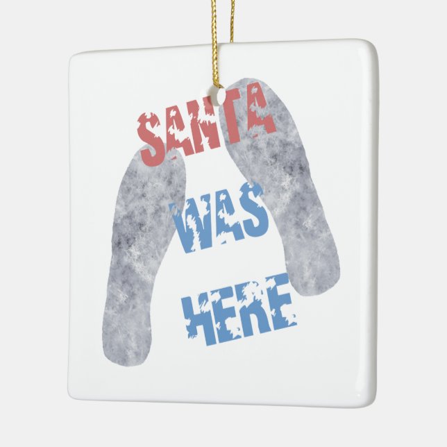 Santa Was Here Ceramic Tree Decoration (Left)