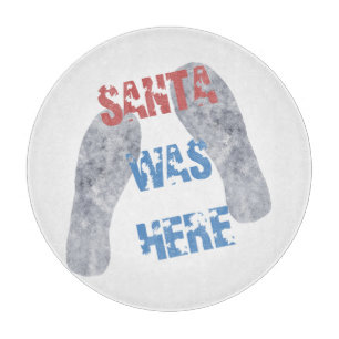 Santa Was Here Cutting Board