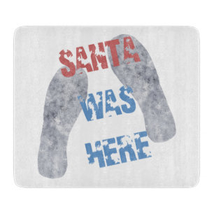 Santa Was Here Cutting Board