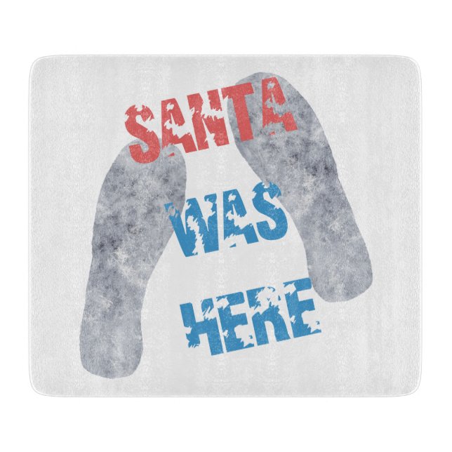 Santa Was Here Cutting Board (Front)