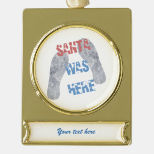 Santa Was Here Gold Plated Banner Ornament
