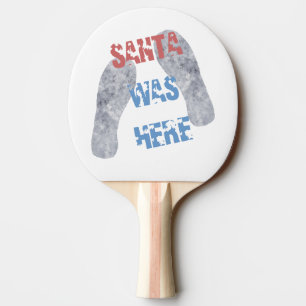 Santa Was Here Ping Pong Paddle
