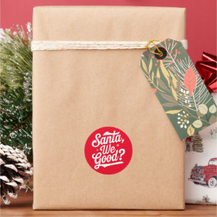 Santa We Good? Christmas Gift For Him For Her Classic Round Sticker