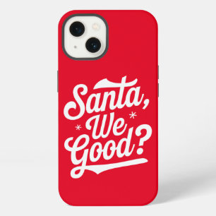 Santa We Good? Christmas Gift For Him For Her  iPhone 13 Case