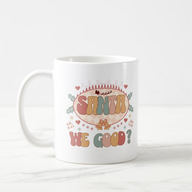 Santa We Good Funny Quote Christmas Holiday Season Coffee Mug (Left)