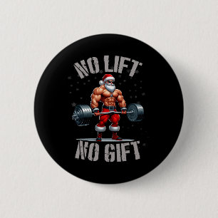Santa Weightlifting No Lift No Gift Bodybuilding G 6 Cm Round Badge