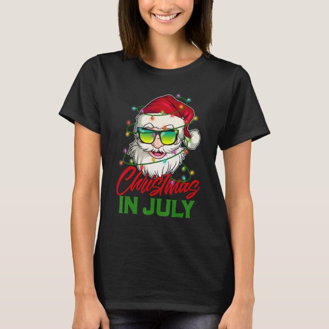 Santa With Sunglasses Lights In July Summer T-Shirt (Front)