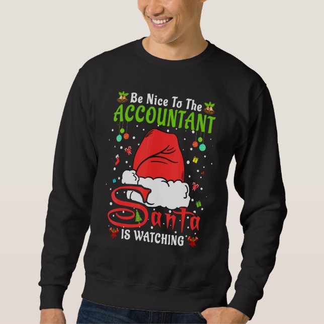Santa Xmas Pajamas Be Nice To The Accountant Chris Sweatshirt (Front)