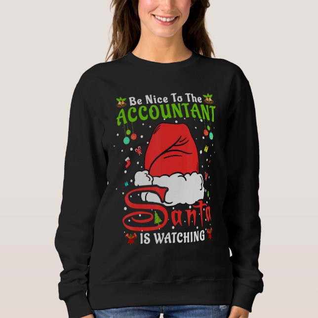 Santa Xmas Pajamas Be Nice To The Accountant Chris Sweatshirt (Front)