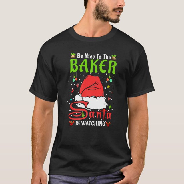 Santa Xmas Pajamas Be Nice To The Baker Christmas  T-Shirt (Front)