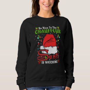 Santa Xmas Pajamas Be Nice To The Chauffeur Christ Sweatshirt