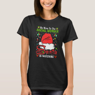 Santa Xmas Pajamas Be Nice To The Social Worker Ch T-Shirt