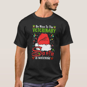 Santa Xmas Pajamas Be Nice To The Veterinary Chris T-Shirt