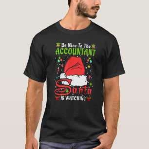 Santa Xmas Pyjamas Be Nice To The Accountant Chris T-Shirt