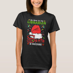 Santa Xmas Pyjamas Be Nice To The Librarian Christ T-Shirt