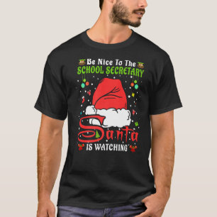 Santa Xmas Pyjamas Be Nice To The School Secretary T-Shirt