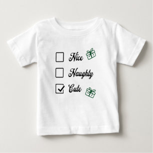 Santa's check list - nice, naughty, CUTE Baby T-Shirt