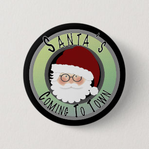 Santa's Coming to Town! 6 Cm Round Badge
