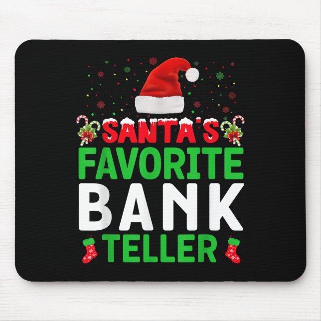 Santa's Favorite Bank Teller Christmas Matching Co Mouse Pad (Front)