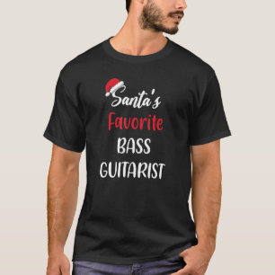 Santas Favorite Bass Guitarist   Christmas bass gu T-Shirt