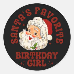 Santa's Favorite Birthday Girl Cute Girls Christma Classic Round Sticker