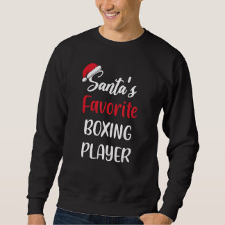 Santas Favorite Boxing Player   Christmas Boxing   Sweatshirt