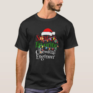 Santa's Favorite Chemical Engineer Christmas Santa T-Shirt