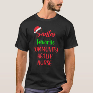 Santa's Favorite Community Health Nurse Christmas T-Shirt