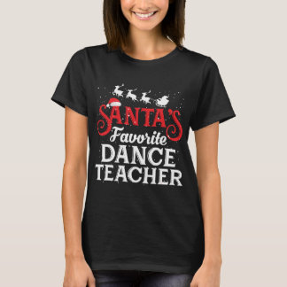 Santas Favorite Dance Teacher Funny T-Shirt
