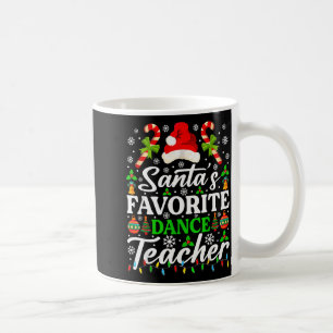 Santa's Favorite Dance Teacher Shirt Funny Christm Coffee Mug