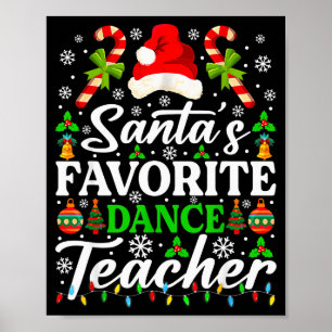 Santa's Favorite Dance Teacher Shirt Funny Christm Poster