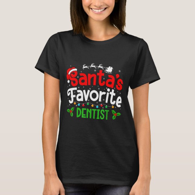 Santa's Favorite Dentist Christmas Party  T-Shirt (Front)