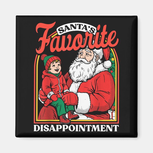 Santas Favorite Disapintment Funny Sarcastic Chris Magnet (Front)