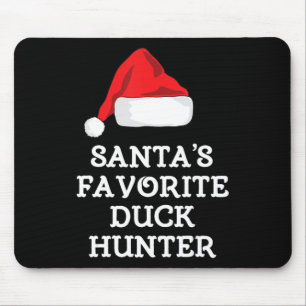Santa's Favorite Duck Hunter Gift Christmas Fun Hu Mouse Pad