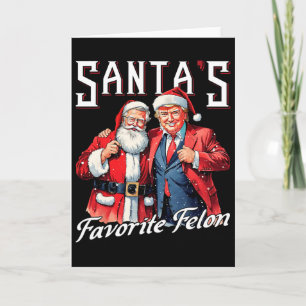 Santa's Favorite Felon Santa Claus Trump Christmas Card