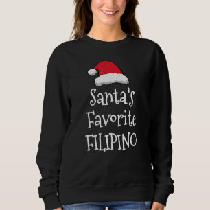 Santas Favorite Filipino Christmas Xmas paja Sweatshirt
