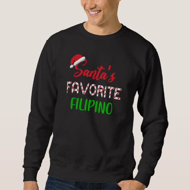 Santas Favorite Filipino     Chritsmas Xmas pajama Sweatshirt (Front)