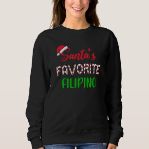Santas Favorite Filipino Chritsmas Xmas pajama Sweatshirt