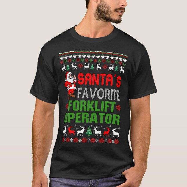 Santa's Favorite Forklift Operator Gift Ugly T-Shirt (Front)