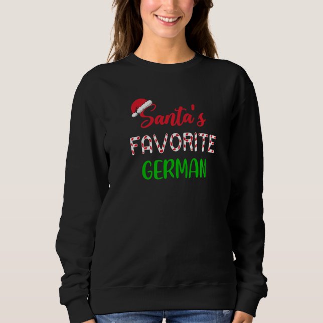 Santas Favorite German   Chritsmas Xmas pajama Sweatshirt (Front)