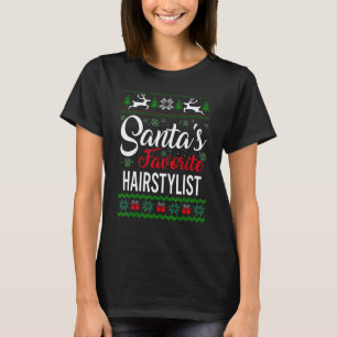 Santa's Favorite Hairstylist Christmas Ugly Sweate T-Shirt