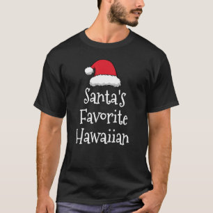 Santas Favorite Hawaiian Christmas Xmas paja T-Shirt