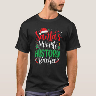 Santa's Favorite History Teacher Christmas Santa H T-Shirt