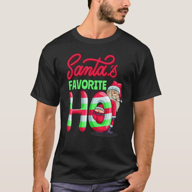 Santas Favorite Ho Santa Claus Ho  Women Girl Chri T-Shirt (Front)