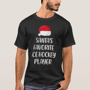 Santas Favorite Ice Hockey Player Christmas Ice Ho T-Shirt