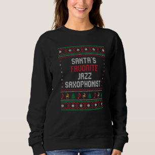 Santas Favorite Jazz Saxophonist  jazz saxophon Ch Sweatshirt