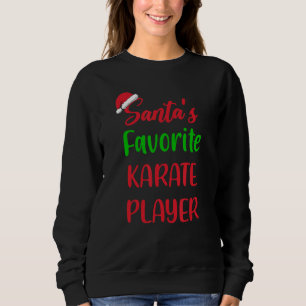 Santas Favorite Karate Player     Karate Christmas Sweatshirt